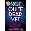 KNYGA Holly Jackson Not Quite Dead Yet