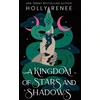 KNYGA Holly Renee Kingdom of Stars and Shadows, The First Book in the Dark Enemies to Lovers Fantasy Romance Series (Stars and Shadows Book 1)