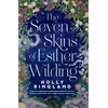 KNYGA Holly Ringland Seven Skins of Esther Wilding, From the author of The Lost Flowers of Alice Hart, now a major Amazon Prime series