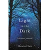 KNYGA Horatio Clare Light in the Dark