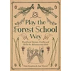 KNYGA Houghton Peter Teacher Play the Forest School Way