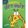 KNYGA Howard Hughes Behaviour Matters: Giraffe Is Left Out - A book about feeling bullied