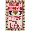 KNYGA Howard Jacobson Live a Little