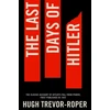 KNYGA Hugh Trevor Roper Last Days of Hitler, The Classic Account of Hitler's Fall From Power
