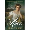 KNYGA Hugo Vickers Alice, The Story of Princess Alice of Greece, Prince Philip's Extraordinary Mother