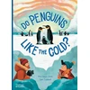 KNYGA Huw Lewis Jones Do Penguins Like the Cold?