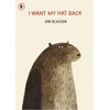 KNYGA I Want My Hat Back, The internationally acclaimed picture book from multiple award-winning author and illustrator Jon Klassen