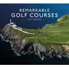 KNYGA Iain T Spragg Remarkable Golf Courses