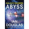 KNYGA Ian Douglas Galaxy Raiders: Abyss