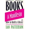 KNYGA Ian Patterson Books - A Manifesto, Or, How to Build a Library