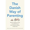 KNYGA Alexander Danish Way of Parenting, What the Happiest People in the World Know About Raising Confident, Capable Kids
