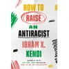 KNYGA Ibram X Kendi How to Raise an Antiracist