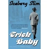 KNYGA Iceberg Slim Trick Baby