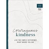 KNYGA Incourage Courageous Kindness – Live the Simple Difference Right Where You Are