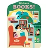 KNYGA Ingela P Arrhenius Bookscape Board Books: We Love Books!