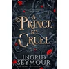 KNYGA Ingrid Seymour Prince So Cruel