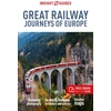 KNYGA Insight Guides Great Railway Journeys of Europe: Travel Guide with eBook