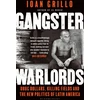 KNYGA Ioan Grillo Gangster Warlords