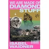 KNYGA Isabel Waidner We are Made of Diamond Stuff