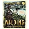 KNYGA Isabella Tree Wilding: How to Bring Wildlife Back - an Illustrated Guide