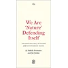 KNYGA Isabelle Fremeaux We Are 'Nature' Defending Itself, Entangling Art, Activism and Autonomous Zones