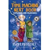 KNYGA Iszi Lawrence Time Machine Next Door: Explorers and Milkshakes