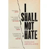 KNYGA Izzeldin Abuelaish I Shall Not Hate, A Gaza Doctor's Journey on the Road to Peace and Human Dignity