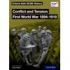 KNYGA J A Cloake Oxford AQA GCSE History: Conflict and Tension First World War 1894-1918 Student Book