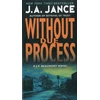 KNYGA J A Jance Without Due Process, A J.P. Beaumont Novel