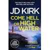 KNYGA J. D. Kirk Come Hell or High Vanduo