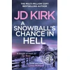 KNYGA J. D. Kirk Snowball's Chance in Hell