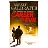 KNYGA J K Rowling Galbraith Robert Career of Evil: Cormoran Strike Book 3