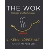 KNYGA J. Kenji López-Alt Wok, Recipes and Techniques
