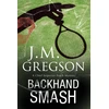 KNYGA J M Gregson Backhand Smash