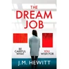 KNYGA J M Hewitt Dream Job, A gripping and chilling psychological thriller