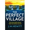 KNYGA J M Hewitt Perfect Village, A chilling and addictive psychological thriller