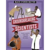 KNYGA J P Miller Juodas Stories Matter: Groundbreaking Scientists