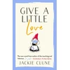 KNYGA Jackie Clune Give a Little Love, The feel good novel as featured on Graham Norton's Virgin Show