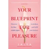 KNYGA Jaiya Your Blueprint for Pleasure, Discover the 5 Erotic Types to Awaken – and Fulfil – Your Desires