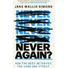 KNYGA Jake Wallis Simons Never Again, How the West Betrayed the Jews and Itself