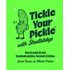 KNYGA Cooper Tickle Your Pickle with Shedletsky's, How to Make (and Eat) Handmade Pickles, Ferments and Brines