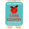 KNYGA James Crowden Cider Country, How an Ancient Craft Became a Way of Life