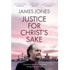 KNYGA James Jones Justice for Christ's Sake