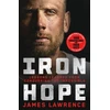 KNYGA James Lawrence Iron Hope, Lessons Learned from Conquering the Impossible
