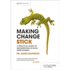 KNYGA James Mannion Making Change Stick: A Practical Guide to Implementing School Improvement