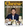 KNYGA James Martin Cheese, 100 Ultimate Recipes For Cheese Lovers