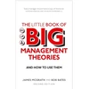 KNYGA James Mcgrath McGrath, James; Bates, Bob Little Book of Big Management Theories, The: ... and how to use them
