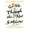 KNYGA James Parker Get Me Through the Next Five Minutes