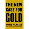 KNYGA James Rickards New Case for Gold