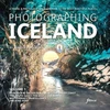 KNYGA James Rushworth Photographing Iceland Volume 1